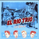 El Rio Trio - El Gringo '2003