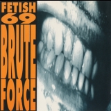 Fetish 69 - Brute Force {EP} '1993