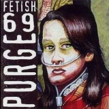 Fetish 69 - Purge '1996