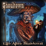 Ghoultown - Life After Sundown '2008 - Album