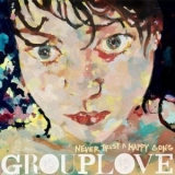 Grouplove - Never Trust A Happy Song '2011 - Album