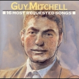 Guy Mitchell - 16 Most Requested Songs '1991