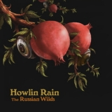 Howlin Rain - The Russian Wilds '2012