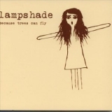 Lampshade - Because Trees Can Fly '2003