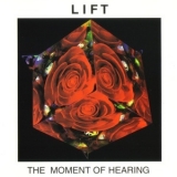 Lift - The Moment Of Hearing '2001