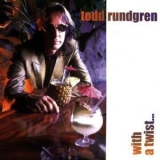 Todd Rundgren - With A Twist... '1997