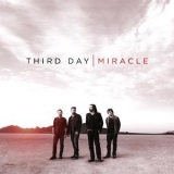 Third Day - Miracle '2012