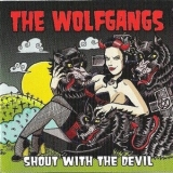 The Wolfgangs - Shout With The Devil '2011