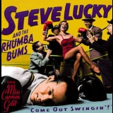 Steve Lucky & Rhumba Bums - Come Out Swingin'! '1998
