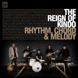 The Reign Of Kindo - Rhythm, Chord & Melody '2008