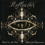 Reflexion - Dead To The Past, Blind For Tomorrow '2008
