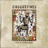 We Are Augustines - Rise Ye Sunken Ships '2011