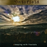 Ontofield - Sleeping With Fractals '2013