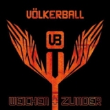Volkerball - Weichen Und Zunder '2012