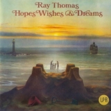 Ray Thomas - Hopes Wishes And Dreams '1976