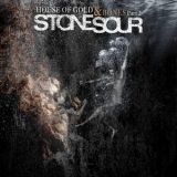 Stone Sour - House Of Gold And Bones: Part 2 '2013