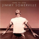 Jimmy Somerville - Dare To Love '1995