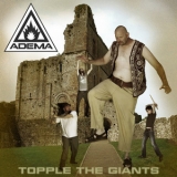 Adema - Topple The Giants '2013