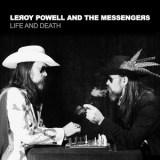 Leroy Powell & The Messengers - Life And Death '2013