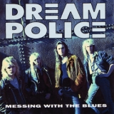 Dream Police - Messing With The Blues '1991