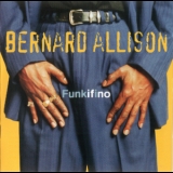 Bernard Allison - Funkifino '1996