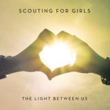 Scouting For Girls - The Light Between Us '2012