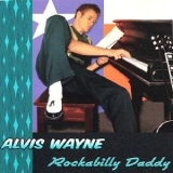 Alvis Wayne - Rockabilly Daddy '2000