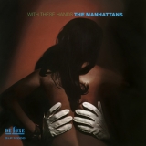 The Manhattans - With These Hands (Remastered 2016) '1970