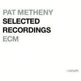 Pat Metheny - Selected Recordings Rarum IX '2004