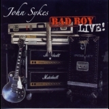 John Sykes - Bad Boy  Live ! '2005