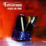 Intentions - Place In Time '2009