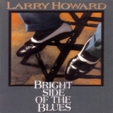 Larry Howard - Bright Side Of The Blues '1994