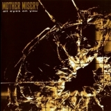 Mother Misery - All Eyes On You '2007