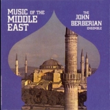 The John Berberian Ensemble - Music Of The Middle East '1966