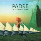 Padre - From Faraway Island '2012