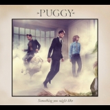 Puggy - Something You Might Like '2010