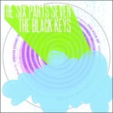 The Black Keys - The Six Parts Seven '2003