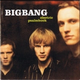 Bigbang - Electric Psalmbook '1999