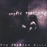 Dog Fashion Disco - Erotic Massage '1997