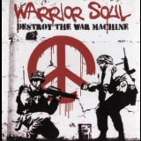 Warrior Soul - Destroy The War Machine '2009 - Album