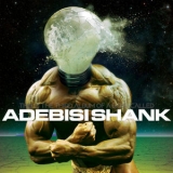 Adebisi Shank - This Is The Third Album Of A Band Called Adebisi Shank '2014