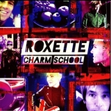 Roxette - Charm School (2CD) '2011