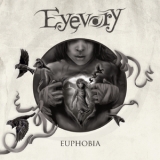 Eyevory - Euphobia '2013
