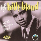 Billy Bland - Lett The Little Girl Dance '1992