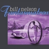 Bill Nelson - Fantasmatron '2011