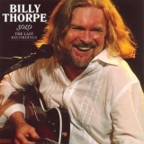 Billy Thorpe - Solo: The Last Recordings (2CD) '2007