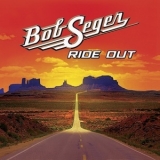 Bob Seger - Ride Out '2014