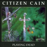 Citizen Cain - Playing Dead '2002 - Album