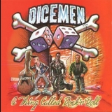 Dicemen - A Thing Called Rock'n'roll '2004