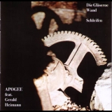 Apogee & Gerald Heimann - Die Glaserne Wand (2CD) '2012